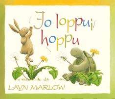 Valokuva kirjasta Layn Marlow Jo loppui hoppu, kuuluu tuoteryhmään Lasten kuvakirjat.
