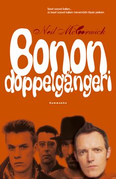 Valokuva kirjasta Neil McCormick Bonon Doppelgängeri, kuuluu tuoteryhmään Muut kaunokirjat.