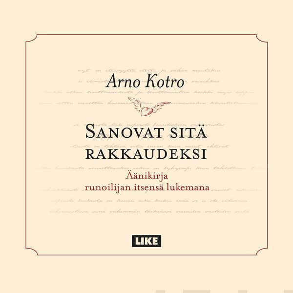 Valokuva kirjasta Arno Kotro Sanovat sitä rakkaudeksi, kuuluu tuoteryhmään Äänikirjat kauno.