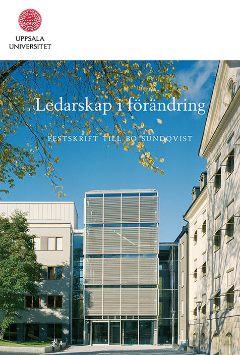 Valokuva kirjasta  Ledarskap i förändring: rektorsperioden 1997-2006. Festskrift till Bo Sundqvist., kuuluu tuoteryhmään Ruots muu tieto.