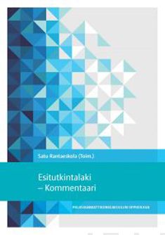Valokuva kirjasta Kimmo Halme / Leo Kortesalmi / Kaarle Lönnroth / Johanna Parviainen / Teemu Saukoniemi / Sanna Springare Esitutkintalaki - kommentaari, kuuluu tuoteryhmään Talous yhteiskunta.