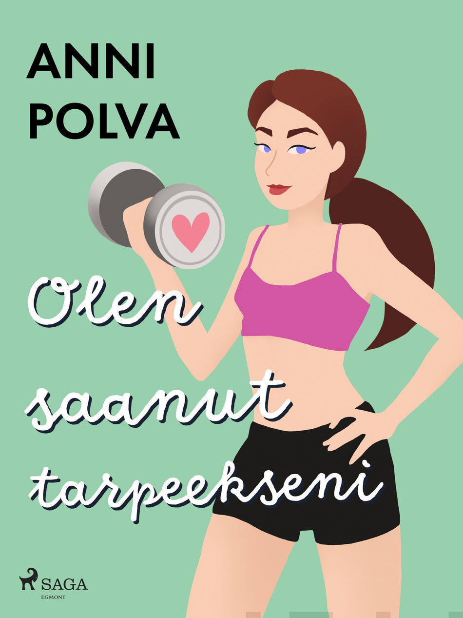Valokuva kirjasta Anni Polva Olen saanut tarpeekseni, kuuluu tuoteryhmään E-kirjat kauno.