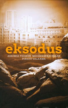 Valokuva kirjasta Pirkko Valkama Exodus, kuuluu tuoteryhmään Uskonto raamatut.
