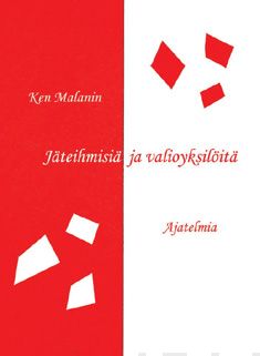 Valokuva kirjasta Ken Malanin Jäteihmisiä ja valioyksilöitä, kuuluu tuoteryhmään Aforismit.