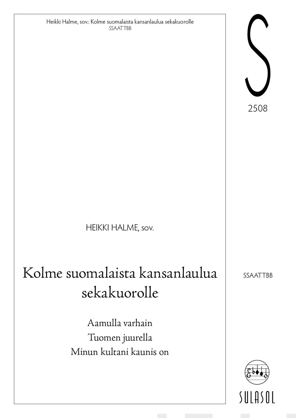 Valokuva kirjasta  Kolme suomalaista kansanlaulua sekakuorolle, kuuluu tuoteryhmään Musiikki.