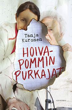 Valokuva kirjasta Tanja Kuronen Hoivapommin purkajat, kuuluu tuoteryhmään Terveys kasvatus.