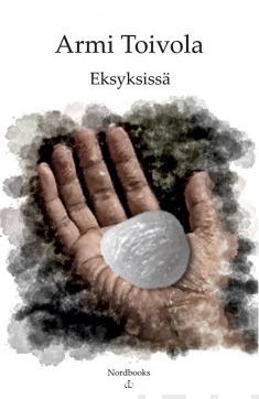 Valokuva kirjasta Armi Toivola Eksyksissä, kuuluu tuoteryhmään Muut kaunokirjat.