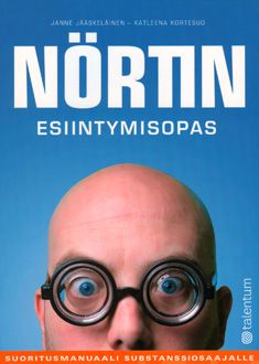 Valokuva kirjasta Janne Jääskeläinen / Katleena Kortesuo Nörtin esiintymisopas, kuuluu tuoteryhmään Taiteet.