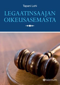 Valokuva kirjasta Tapani Lohi Legaatinsaajan oikeusasemasta, kuuluu tuoteryhmään Talous yhteiskunta.