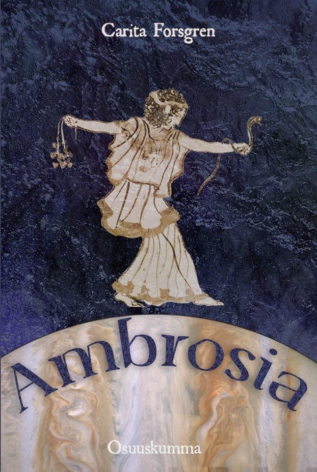Valokuva kirjasta Carita Forsgren Ambrosia, kuuluu tuoteryhmään Muut kaunokirjat.