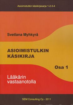 Valokuva kirjasta Svetlana Myhkyrä Asioimistulkin käsikirja 1-4, kuuluu tuoteryhmään Sanakirjat.