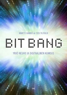 Valokuva kirjasta Martti Häikiö / Essi Ylitalo Bit Bang, kuuluu tuoteryhmään Elämäkerrat muistelmat.