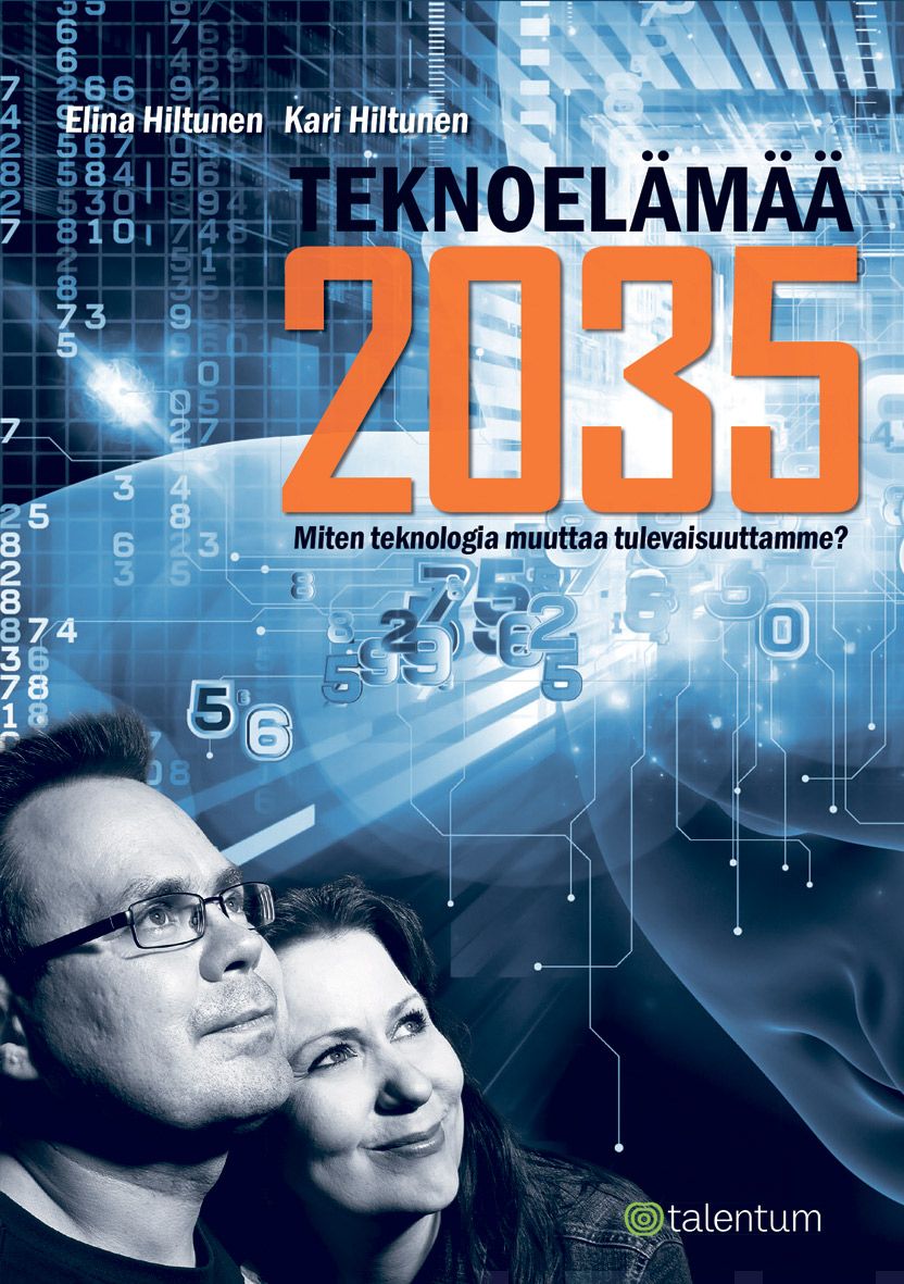 Valokuva kirjasta Elina Hiltunen / Kari Hiltunen Teknoelämää 2035, kuuluu tuoteryhmään E-kirjat tieto.