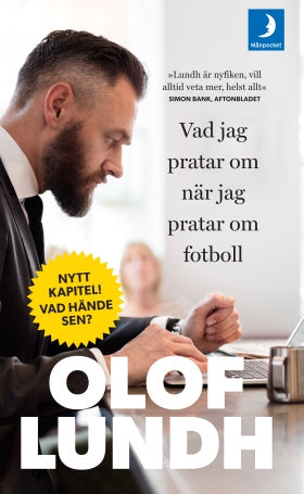 Valokuva kirjasta Olof Lundh Vad jag pratar om när jag pratar om fotboll, kuuluu tuoteryhmään Ruots harrasteet taide.