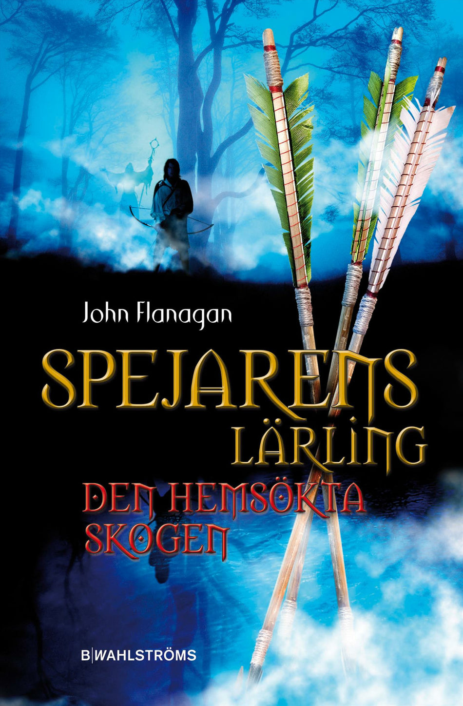 Valokuva kirjasta John Flanagan Den hemsökta skogen, kuuluu tuoteryhmään Ruots lapset nuoret ja sarjakuvat.