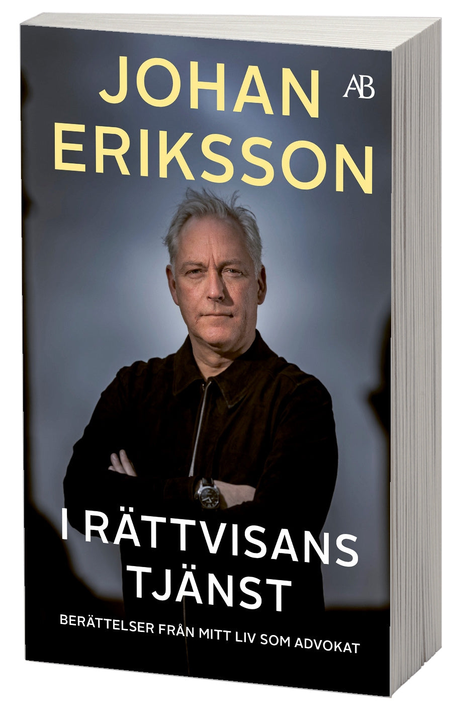 Valokuva kirjasta Johan Eriksson I rättvisans tjänst : berättelser från mitt liv som advokat, kuuluu tuoteryhmään Ruots muu tieto.