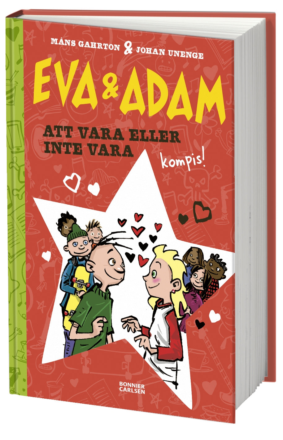 Valokuva kirjasta Måns Gahrton / Johan Unenge Att vara eller inte vara kompis, kuuluu tuoteryhmään Ruots lapset nuoret ja sarjakuvat.