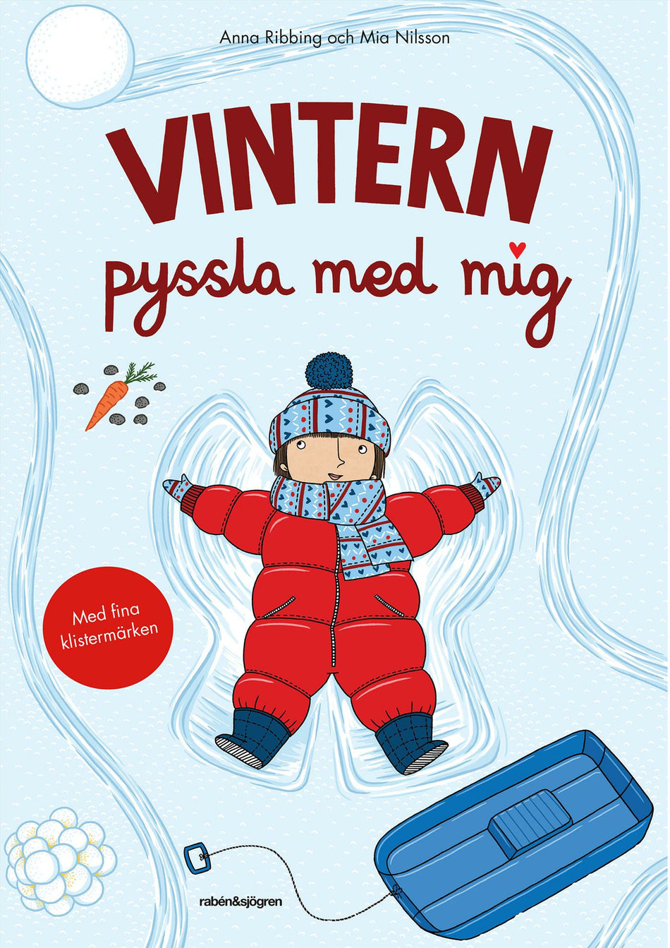 Valokuva kirjasta Anna Ribbing Vintern : pyssla med mig, kuuluu tuoteryhmään Ruots lapset nuoret ja sarjakuvat.