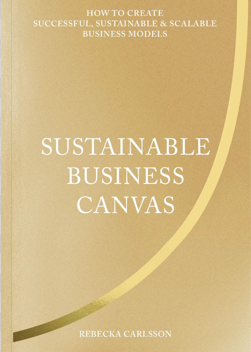 Valokuva kirjasta Rebecka Carlsson Sustainable business canvas : how to create successful, sustainable &amp; scalable business models, kuuluu tuoteryhmään Ruots muu tieto.