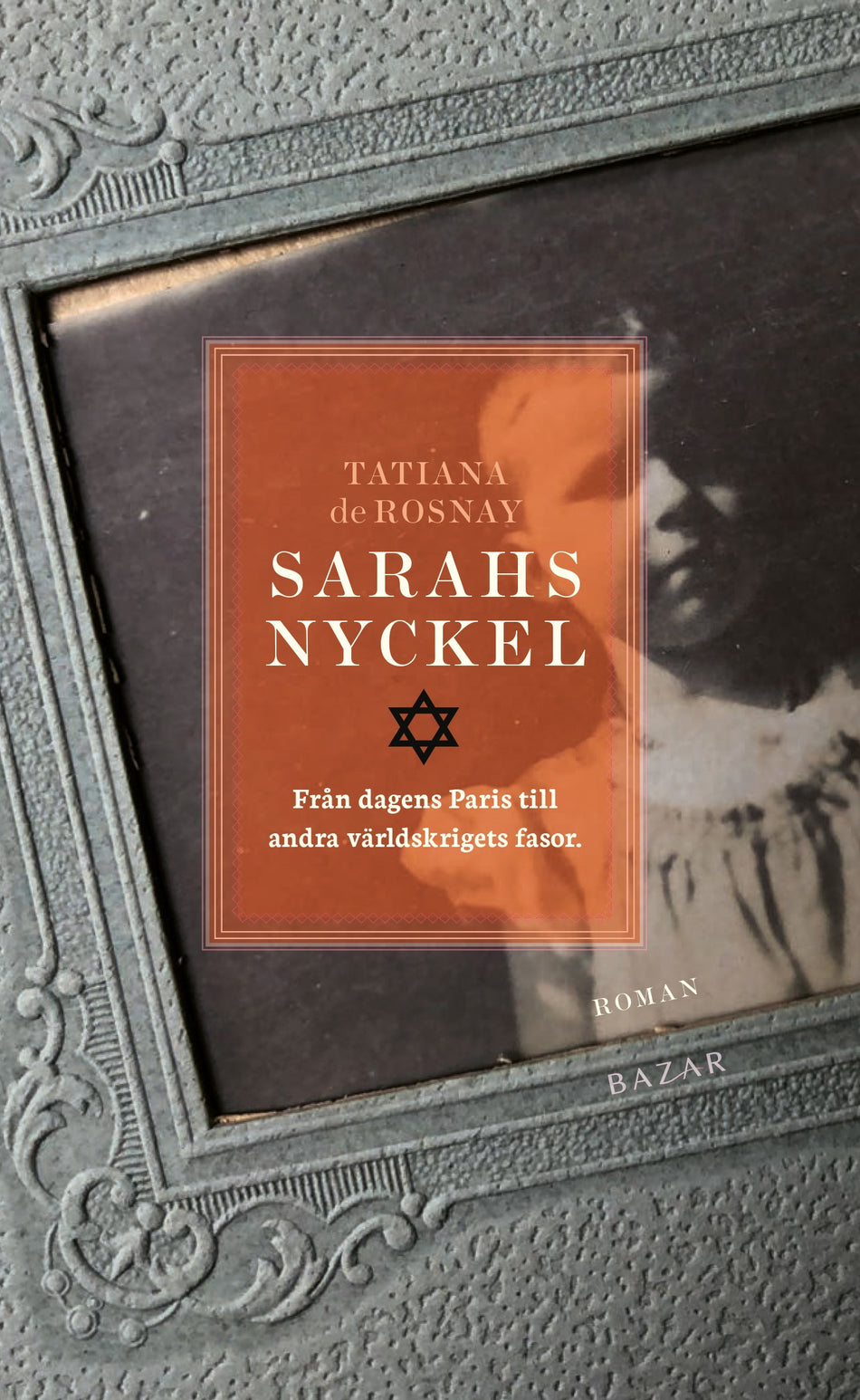 Valokuva kirjasta Tatiana de Rosnay Sarahs nyckel, kuuluu tuoteryhmään Ruots kaunokirjat.