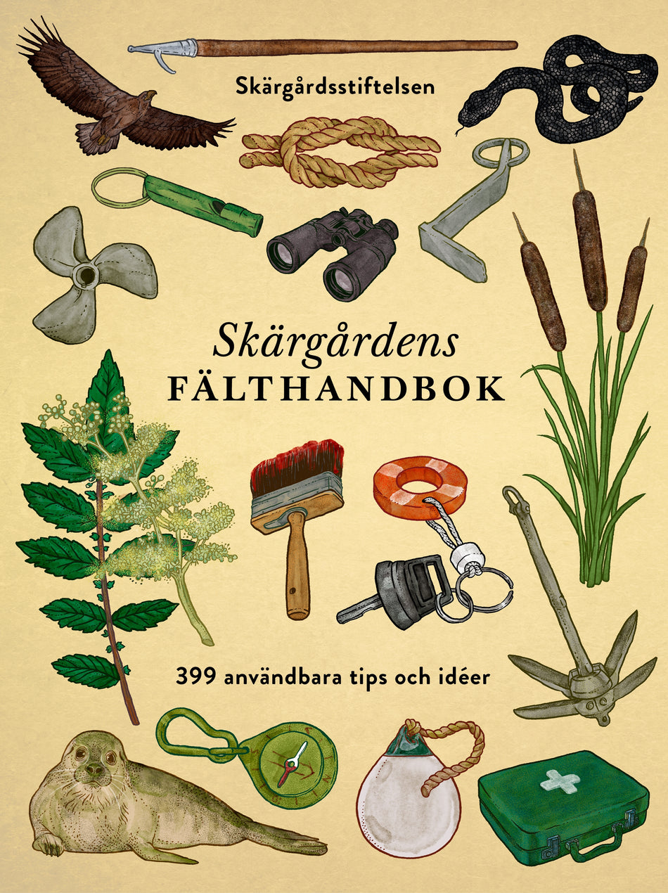 Valokuva kirjasta Mattias Abrahamsson / Jeppe Wikström / Johan Tell / Malin Haawind Skärgårdens fälthandbok : 399 användbara tips och idéer, kuuluu tuoteryhmään Ruots harrasteet taide.