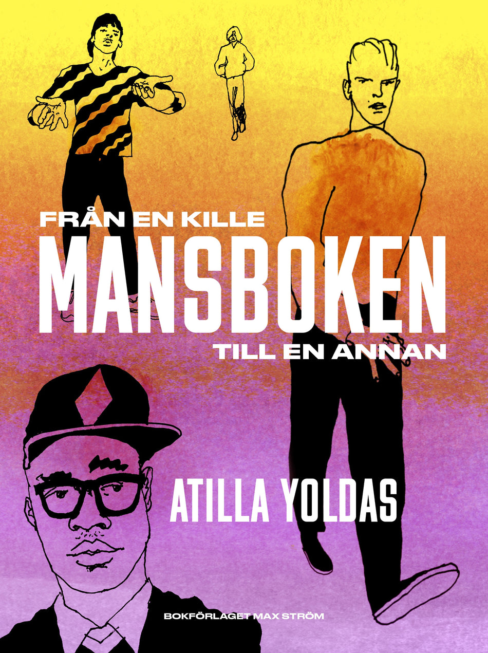 Valokuva kirjasta Atilla Yoldas Mansboken : från en kille till en annan, kuuluu tuoteryhmään Ruots muu tieto.