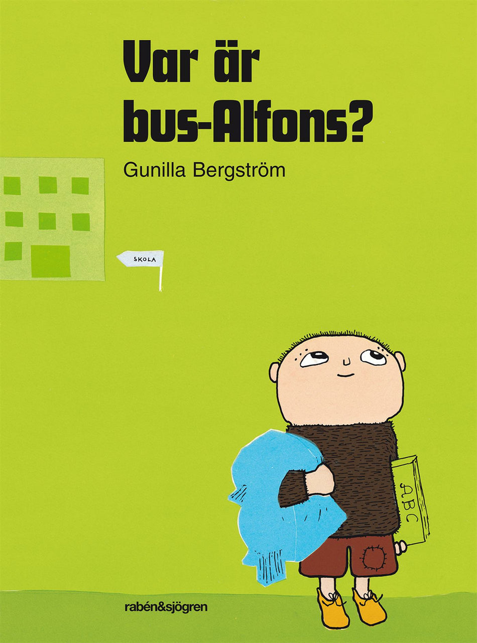 Valokuva kirjasta Gunilla Bergström Var är bus-Alfons?, kuuluu tuoteryhmään Ruots lapset nuoret ja sarjakuvat.