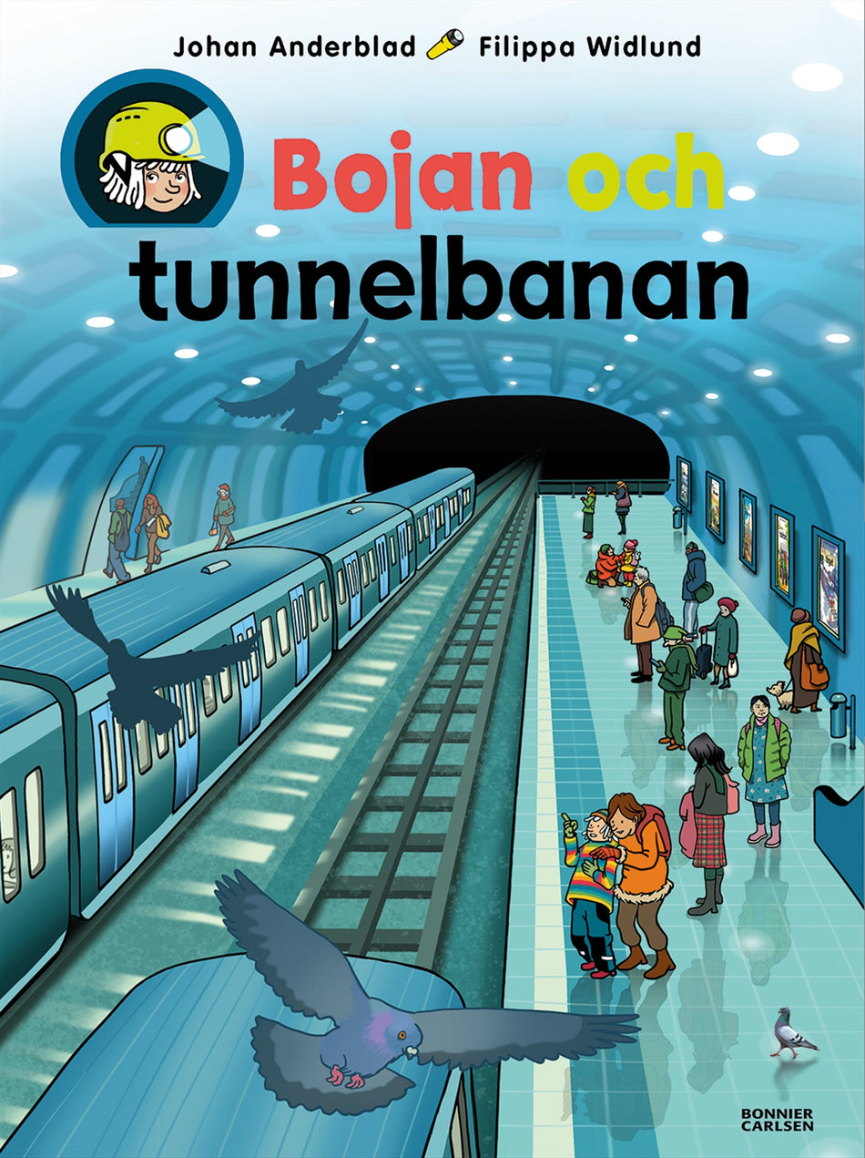 Valokuva kirjasta Johan Anderblad / Filippa Widlund Bojan och tunnelbanan, kuuluu tuoteryhmään Ruots lapset nuoret ja sarjakuvat.