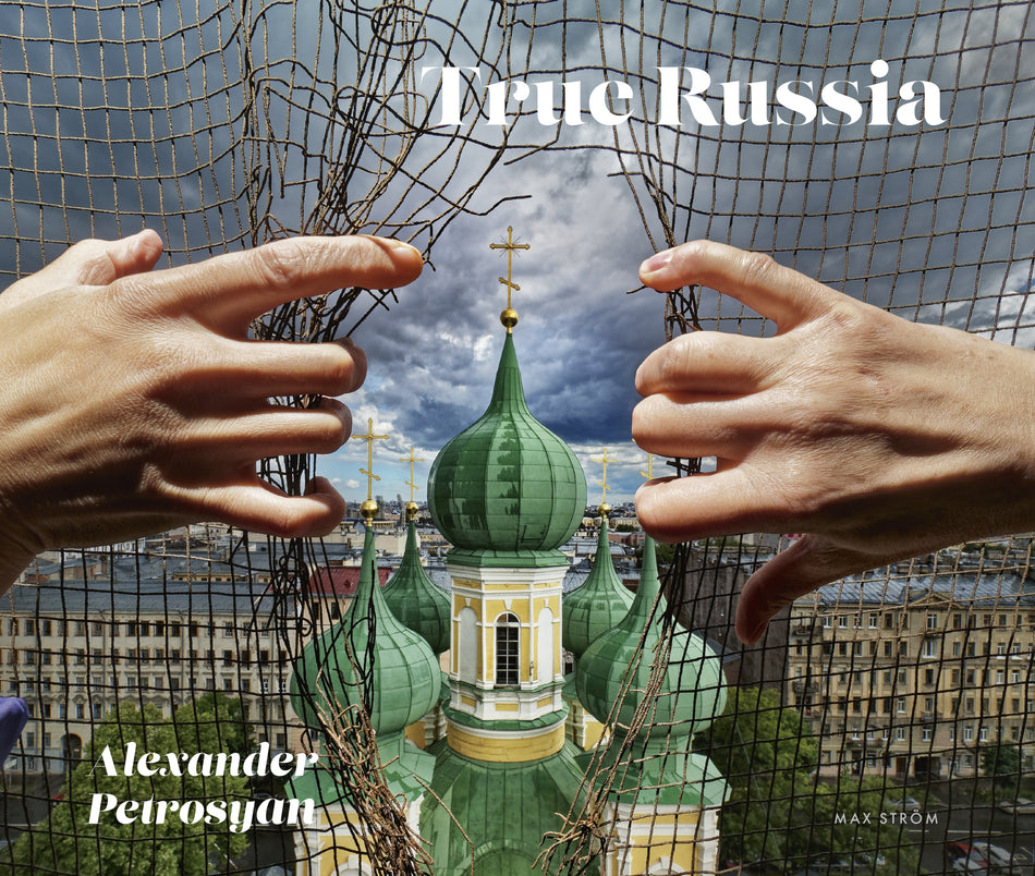 Valokuva kirjasta Alexander Petrosyan True Russia, kuuluu tuoteryhmään Ruots harrasteet taide.