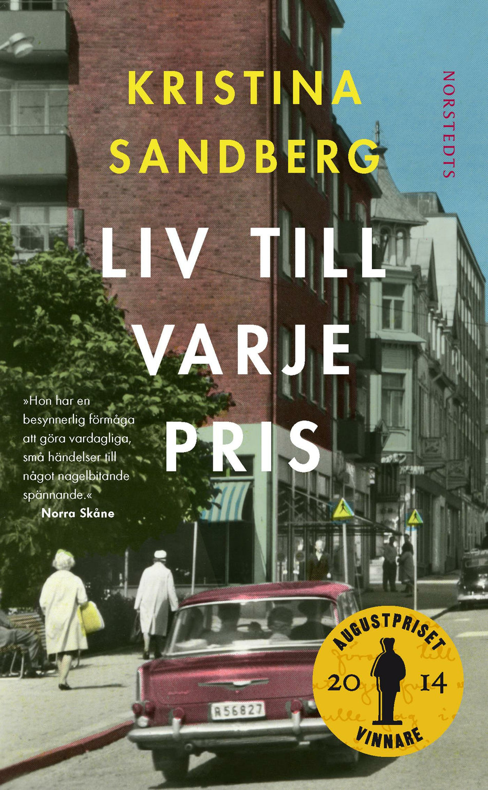 Valokuva kirjasta Kristina Sandberg Liv till varje pris, kuuluu tuoteryhmään Ruots kaunokirjat.