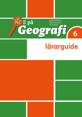 Valokuva kirjasta Kjell Haraldsson / Hanna Karlsson / Lena Molin Koll på Geografi 6 Lärarhandledning, kuuluu tuoteryhmään Ruots lapset nuoret ja sarjakuvat.