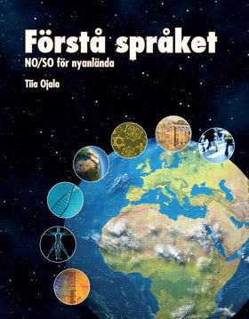 Valokuva kirjasta Tiia Ojala Förstå språket - NO/SO för nyanlända Allt-i-ett bok, kuuluu tuoteryhmään Ruots lapset nuoret ja sarjakuvat.