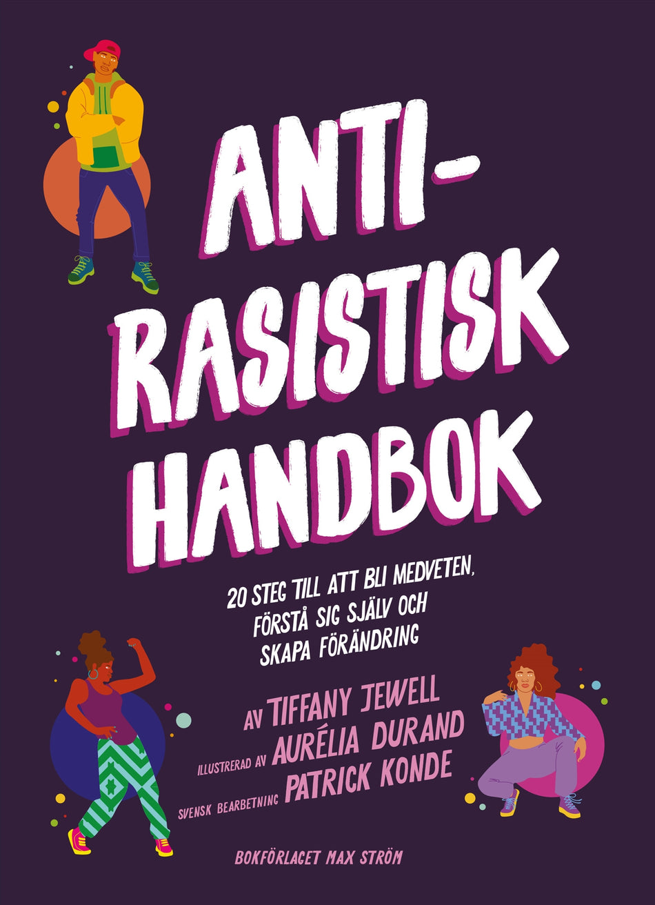 Valokuva kirjasta Tiffany Jewell / Patrick Konde Antirasistisk handbok, kuuluu tuoteryhmään Ruots lapset nuoret ja sarjakuvat.