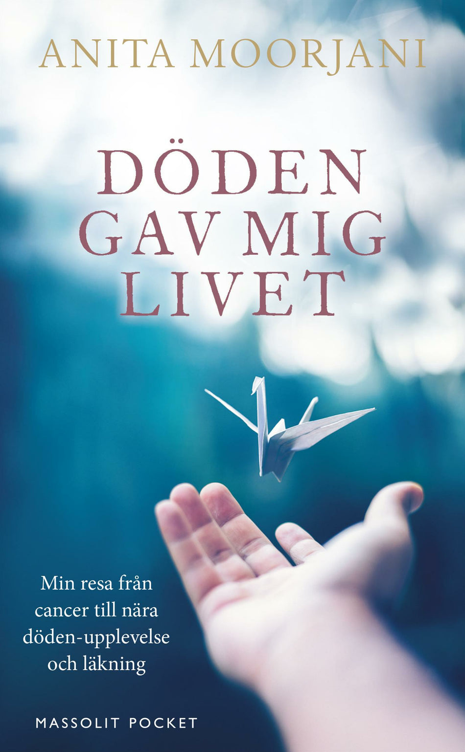 Valokuva kirjasta Anita Moorjani Döden gav mig livet : min resa från cancer till nära döden-upplevelse och läkning, kuuluu tuoteryhmään Ruots muu tieto.