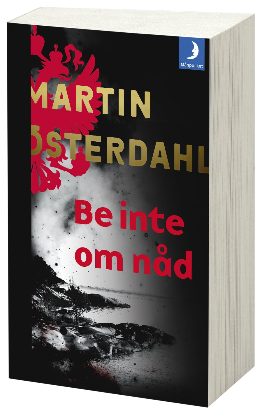 Valokuva kirjasta Martin Österdahl Be inte om nåd, kuuluu tuoteryhmään Ruots kaunokirjat.