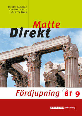 Valokuva kirjasta Synnöve Carlsson / Karl Bertil Hake / Birgitta Öberg Matte direkt : år 9. Fördjupning, kuuluu tuoteryhmään Ruots lapset nuoret ja sarjakuvat.
