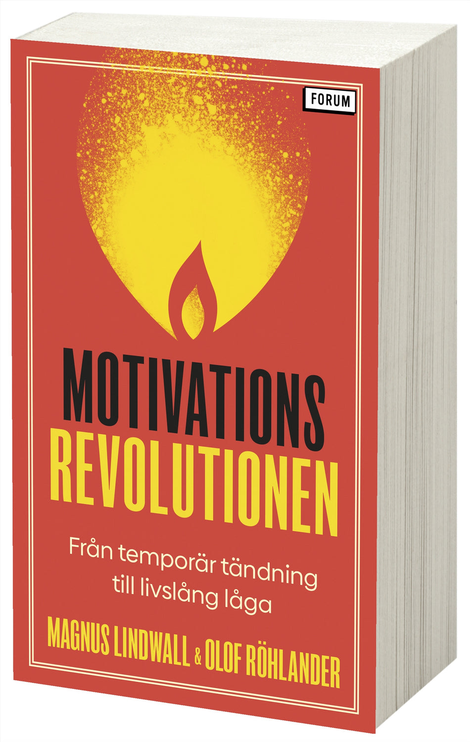 Valokuva kirjasta Magnus Lindwall / Olof Röhlander Motivationsrevolutionen : från temporär tändning till livslång låga, kuuluu tuoteryhmään Ruots muu tieto.