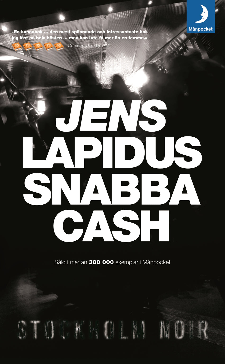 Valokuva kirjasta Jens Lapidus Snabba cash, kuuluu tuoteryhmään Ruots kaunokirjat.