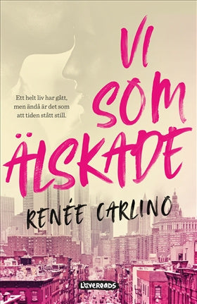 Valokuva kirjasta Renée Carlino Vi som älskade, kuuluu tuoteryhmään Ruots kaunokirjat.