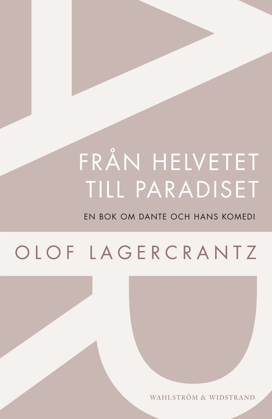 Valokuva kirjasta Olof Lagercrantz Från helvetet till paradiset, kuuluu tuoteryhmään Ruots muu tieto.