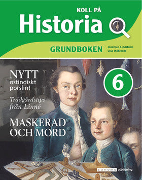 Valokuva kirjasta Jonathan Lindström / Elisabeth Wahlbom Koll på Historia 6 Grundbok upplaga 2, kuuluu tuoteryhmään Ruots lapset nuoret ja sarjakuvat.
