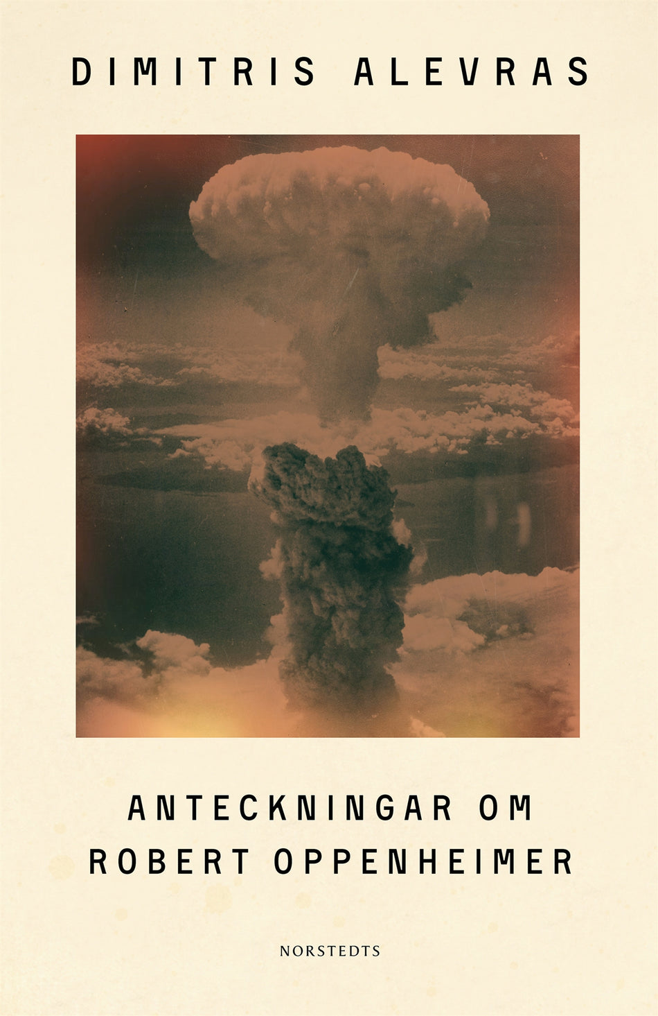 Valokuva kirjasta Dimitris Alevras Anteckningar om Robert Oppenheimer, kuuluu tuoteryhmään Ruots kaunokirjat.