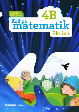 Valokuva kirjasta Eva Björklund / Heléne Dalsmyr Koll på matematik 4B Skriva, kuuluu tuoteryhmään Ruots lapset nuoret ja sarjakuvat.
