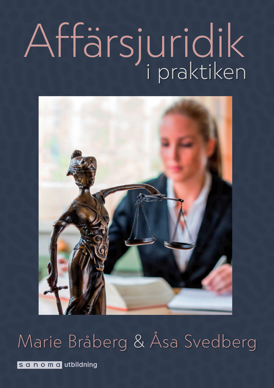 Valokuva kirjasta Marie Bråberg / Åsa Svedberg Affärsjuridik i praktiken, kuuluu tuoteryhmään Ruots muu tieto.