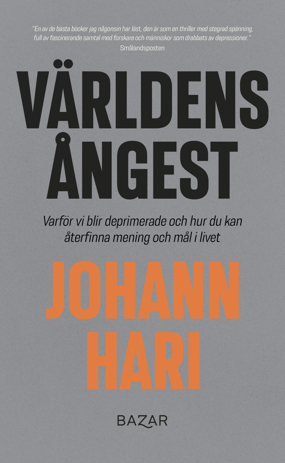Valokuva kirjasta Johann Hari Världens ångest : Varför vi blir deprimerade och hur du kan återfinna mening och mål i livet, kuuluu tuoteryhmään Ruots muu tieto.