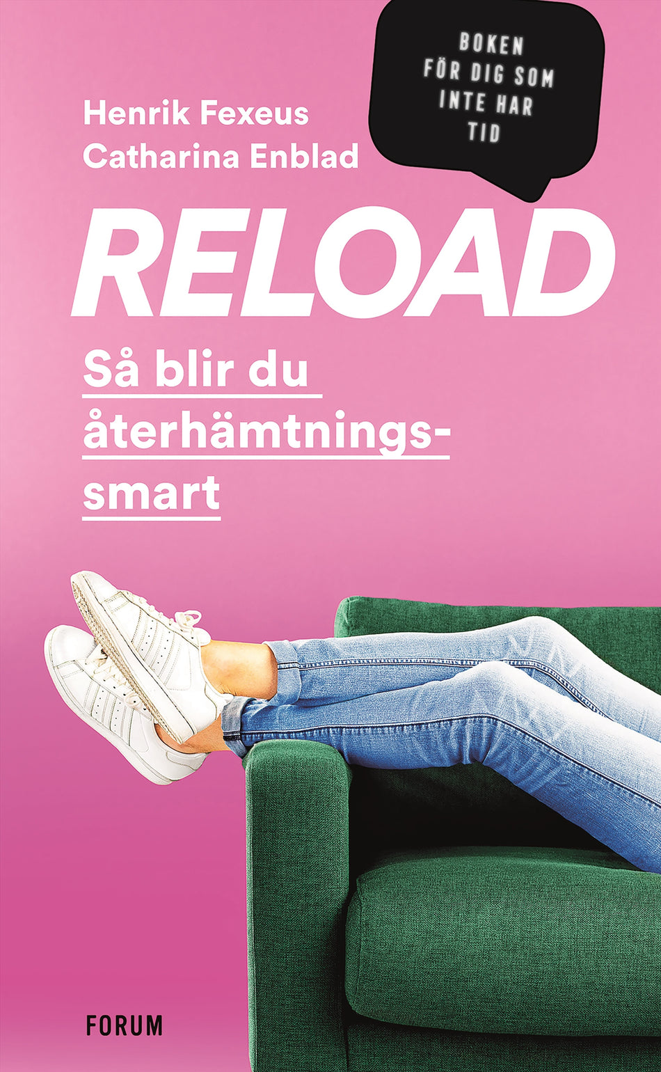 Valokuva kirjasta Henrik Fexeus / Catharina Enblad Reload : så blir du återhämtningssmart, kuuluu tuoteryhmään Ruots muu tieto.