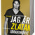 Tuotteen Jag är Zlatan Ibrahimovic : min historia pikkukuva 1