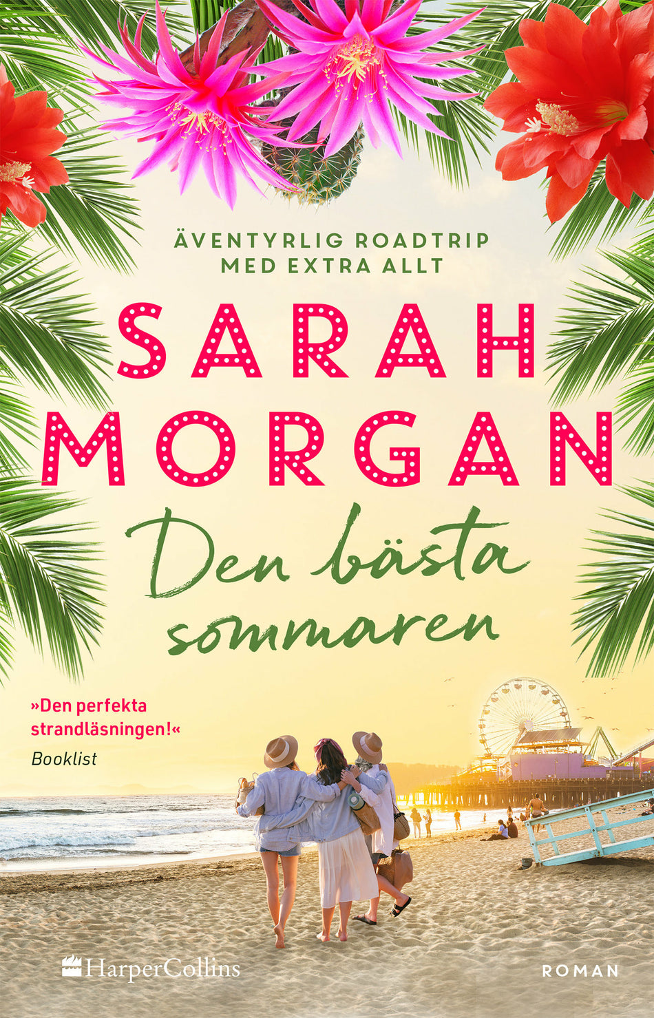 Valokuva kirjasta Sarah Morgan Den bästa sommaren, kuuluu tuoteryhmään Ruots kaunokirjat.