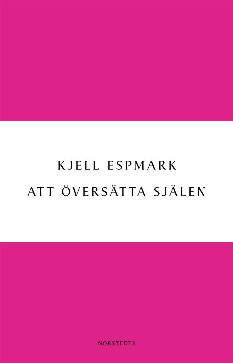 Valokuva kirjasta Kjell Espmark Att översätta själen : en huvudlinje i modern poesi - från Baudelaire till surrealismen, kuuluu tuoteryhmään Ruots muu tieto.