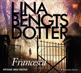 Valokuva kirjasta Lina Bengtsdotter Francesca, kuuluu tuoteryhmään Ruots kaunokirjat.
